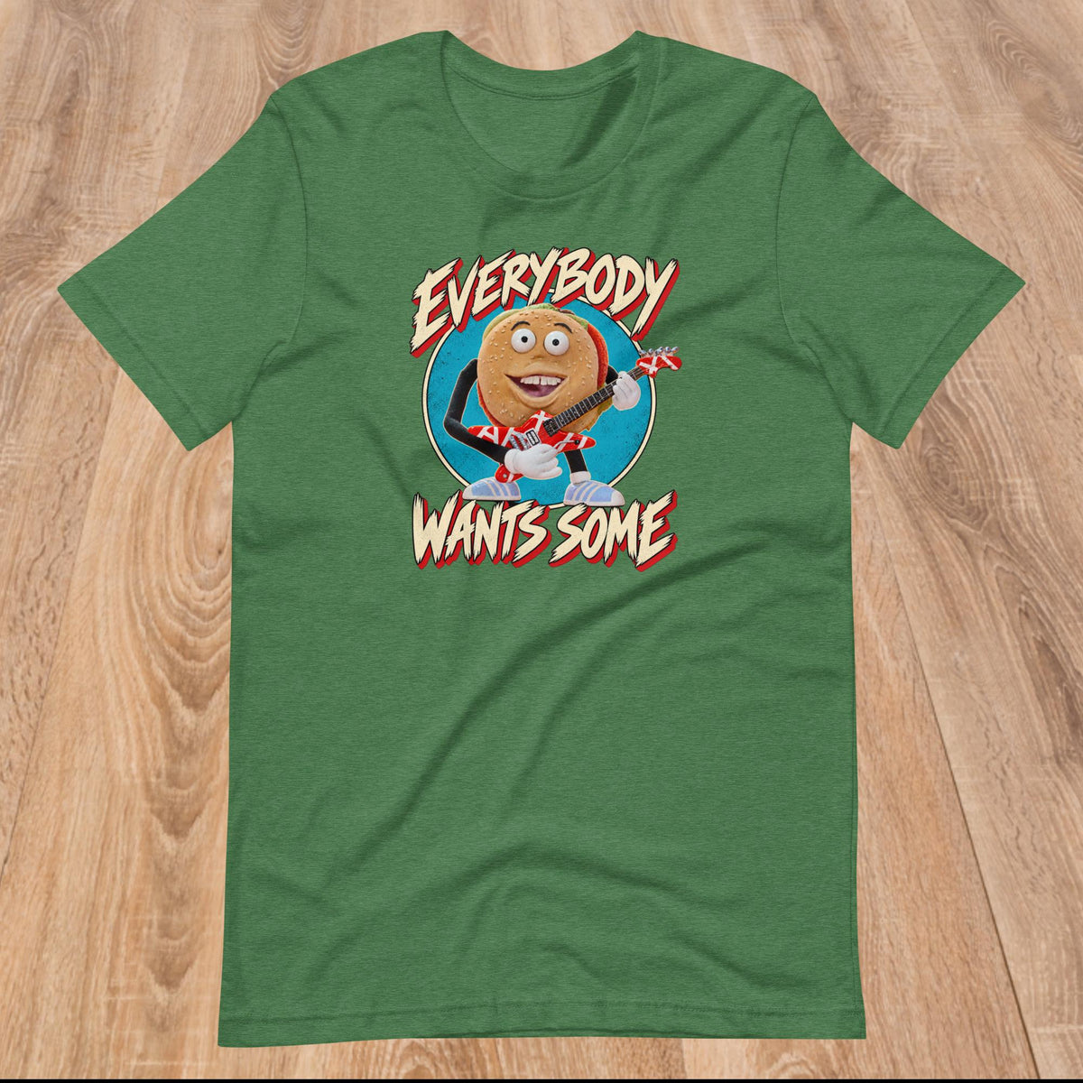 Better Off Dead - Everybody Wants Some Burger Unisex Shirt